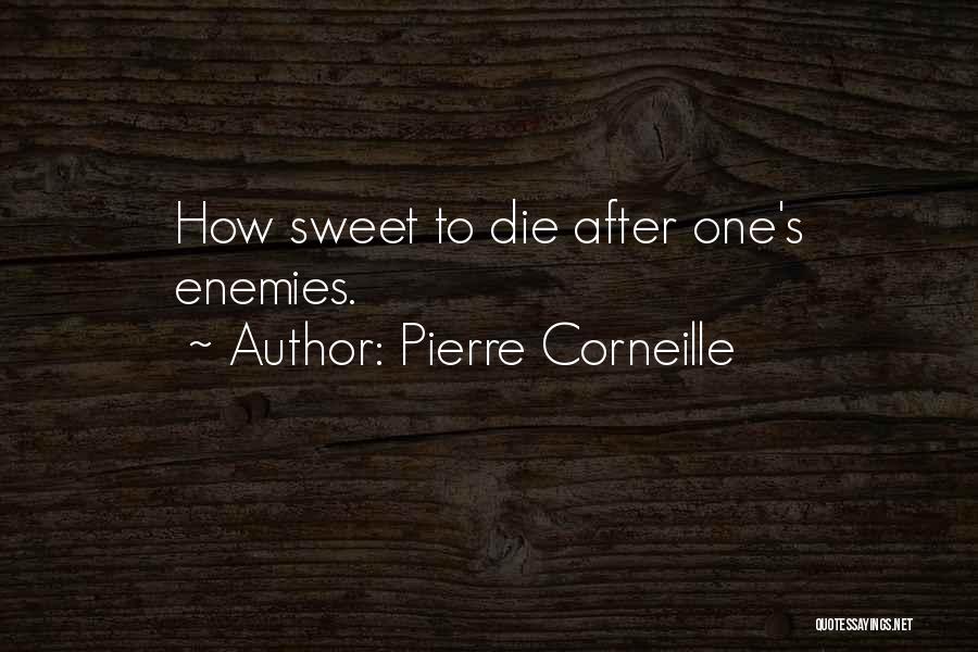 Pierre Corneille Quotes 2140502