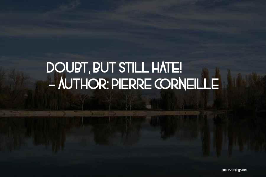 Pierre Corneille Quotes 492786
