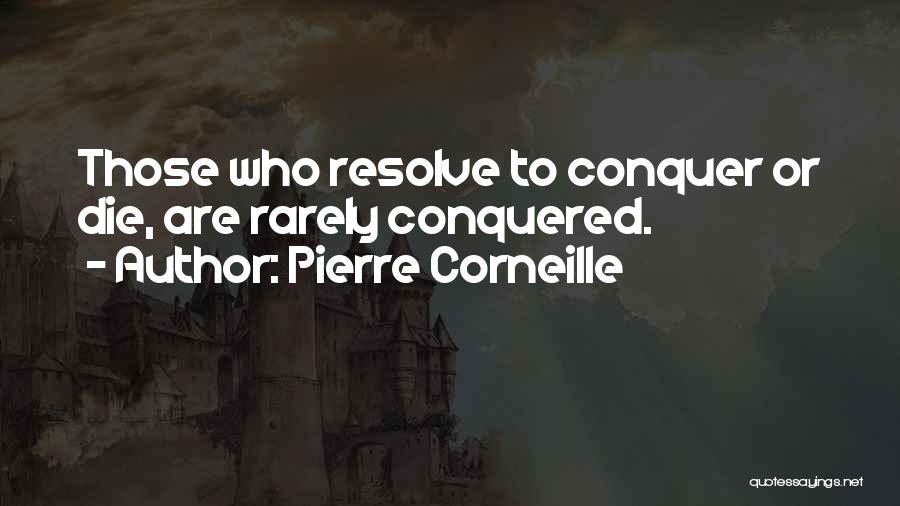 Pierre Corneille Quotes 883114