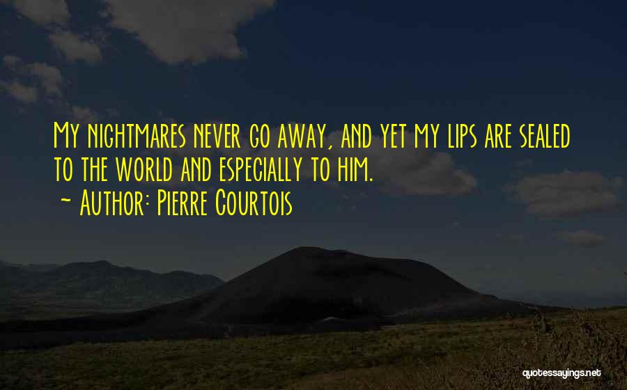 Pierre Courtois Quotes 1875965