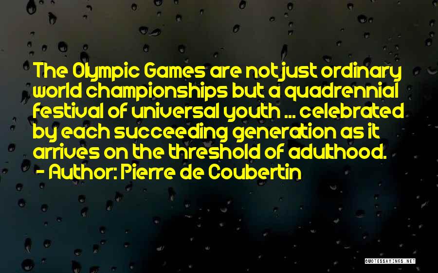 Pierre De Coubertin Quotes 1876979