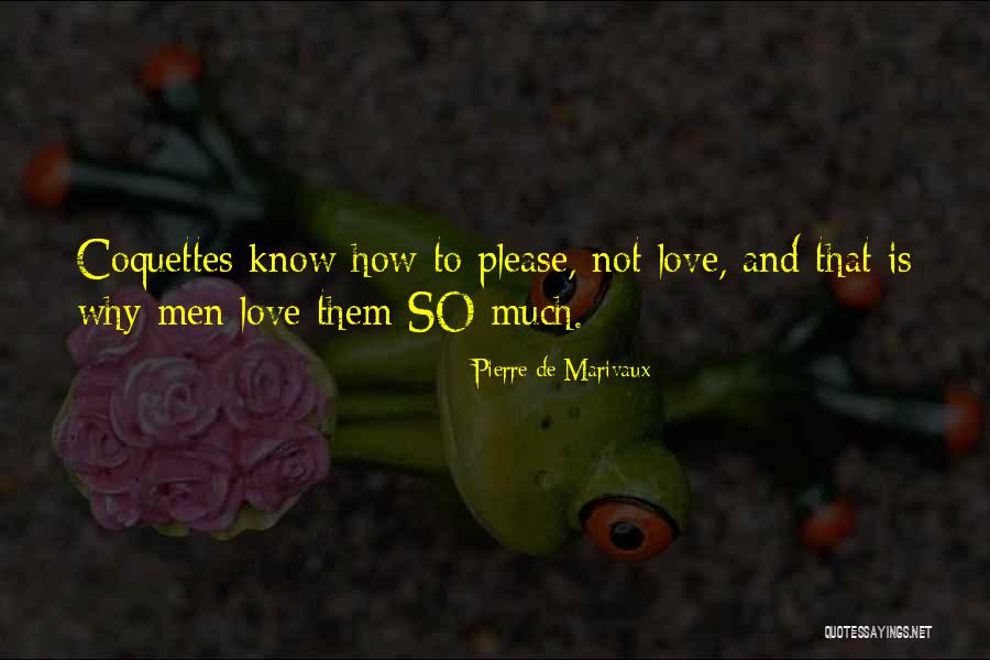 Pierre De Marivaux Quotes 536545 Pierre De Marivaux Quotes 536545