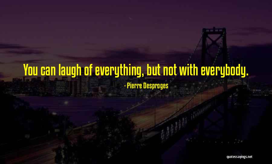Pierre Desproges Quotes 922656 Pierre Desproges Quotes 922656
