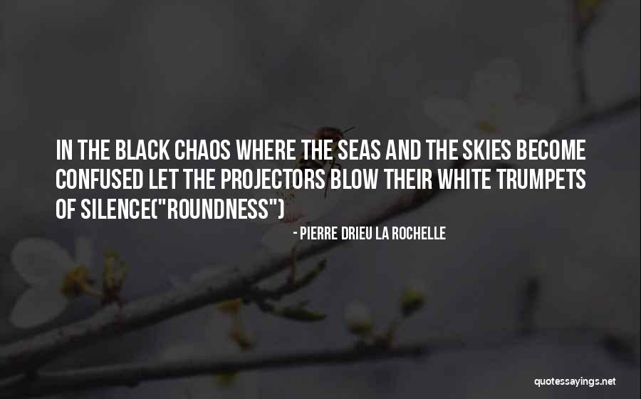 Pierre Drieu La Rochelle Quotes 1022322