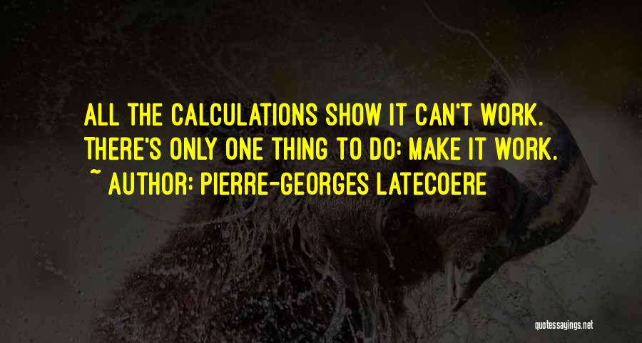 Pierre-Georges Latecoere Quotes 1001574