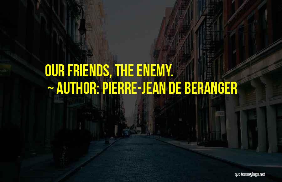 Pierre-Jean De Beranger Quotes 292584