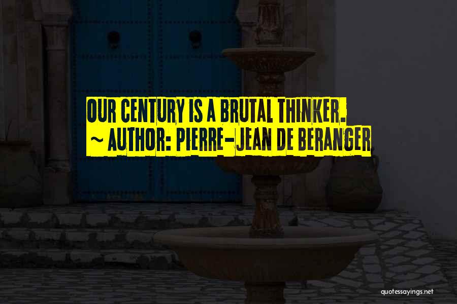 Pierre-Jean De Beranger Quotes 703380