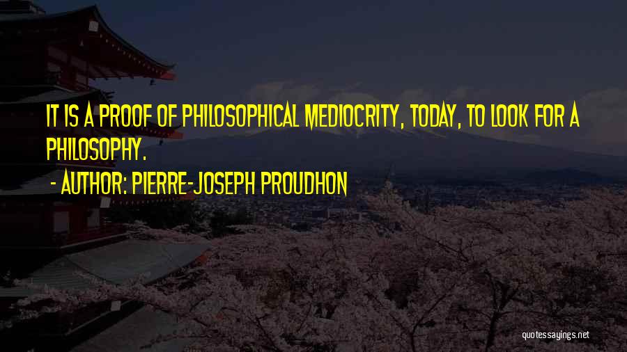 Pierre-Joseph Proudhon Quotes 828723