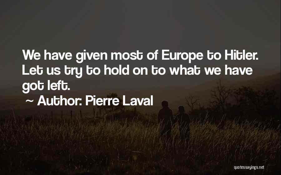 Pierre Laval Quotes 1407001