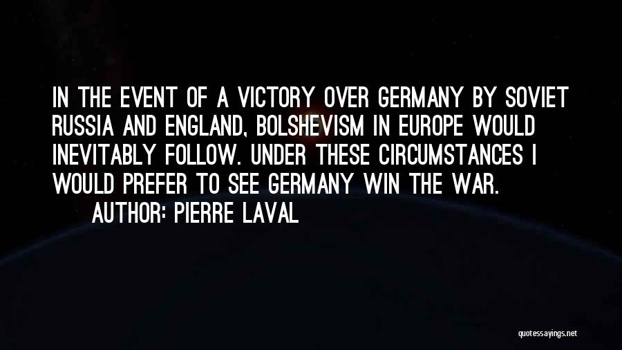 Pierre Laval Quotes 822969