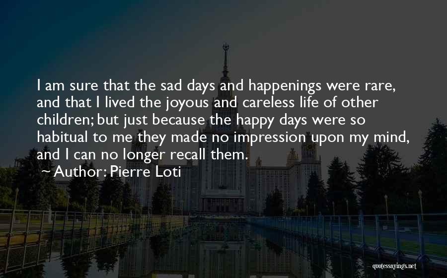 Pierre Loti Quotes 1838711