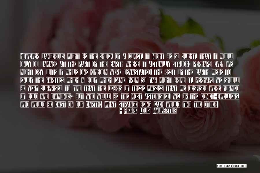Pierre Louis Maupertuis Quotes 869731 Pierre Louis Maupertuis Quotes 869731