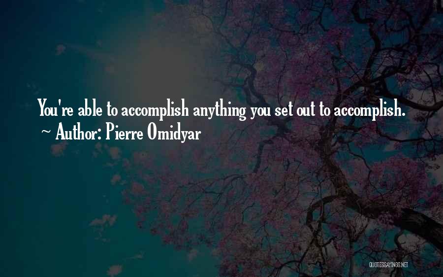 Pierre Omidyar Quotes 1236875