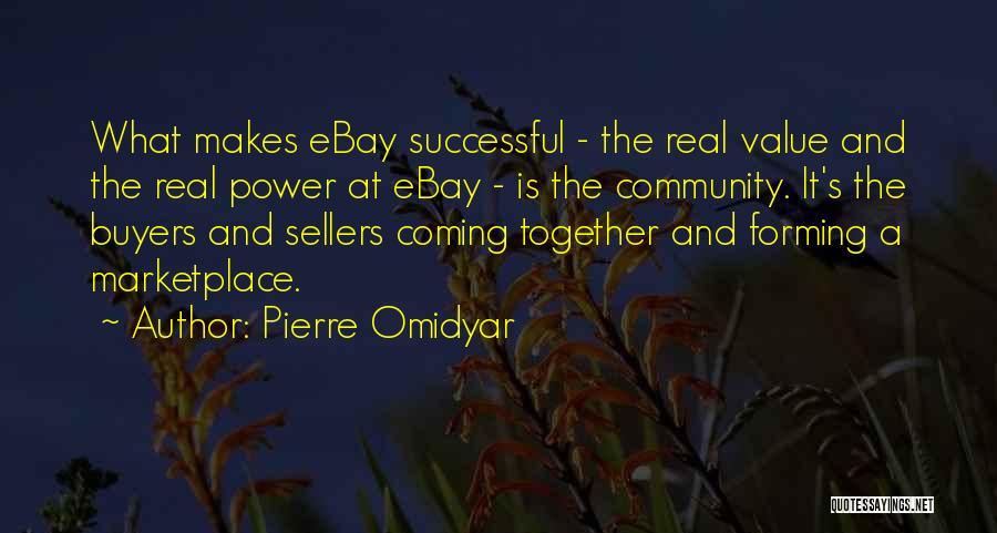 Pierre Omidyar Quotes 1694424
