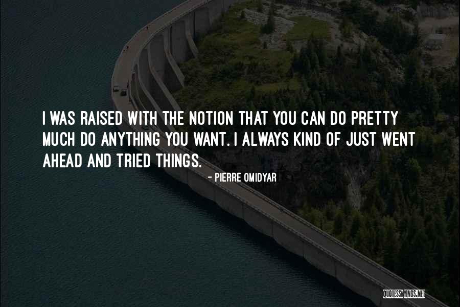 Pierre Omidyar Quotes 2104047 Pierre Omidyar Quotes 2104047