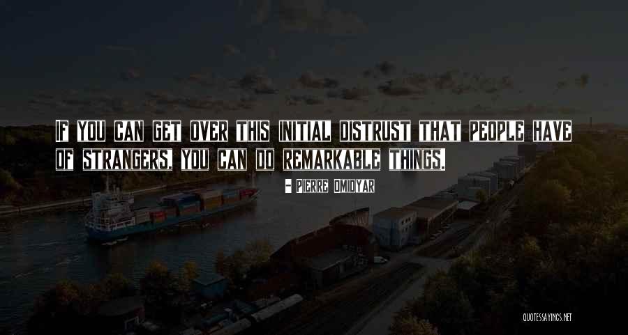 Pierre Omidyar Quotes 2202351 Pierre Omidyar Quotes 2202351