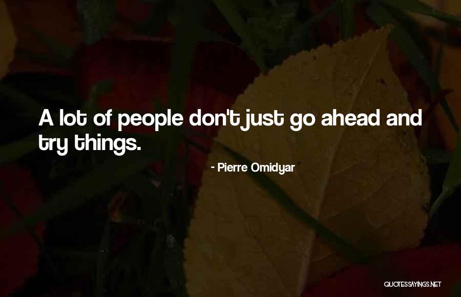 Pierre Omidyar Quotes 586147 Pierre Omidyar Quotes 586147