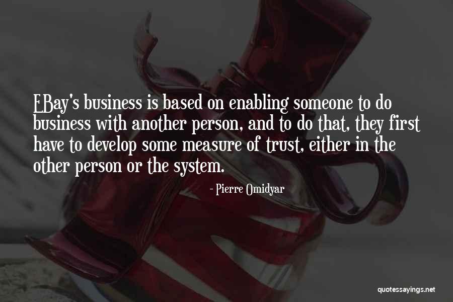 Pierre Omidyar Quotes 681783 Pierre Omidyar Quotes 681783