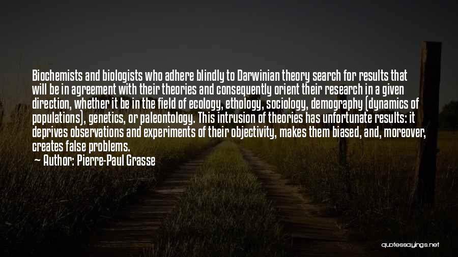 Pierre-Paul Grasse Quotes 1660392