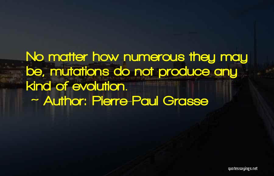 Pierre-Paul Grasse Quotes 621309
