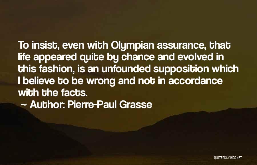 Pierre-Paul Grasse Quotes 746624