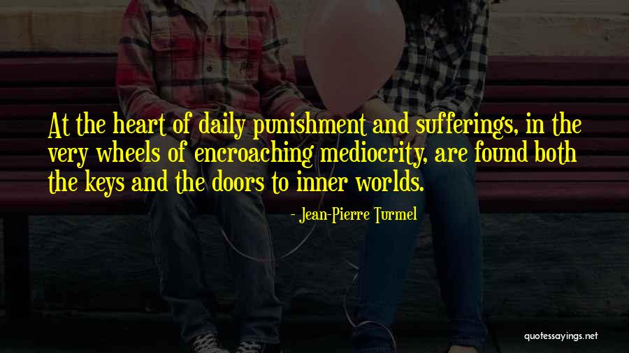 Pierre Quotes By Jean-Pierre Turmel Pierre Quotes By Jean-Pierre Turmel