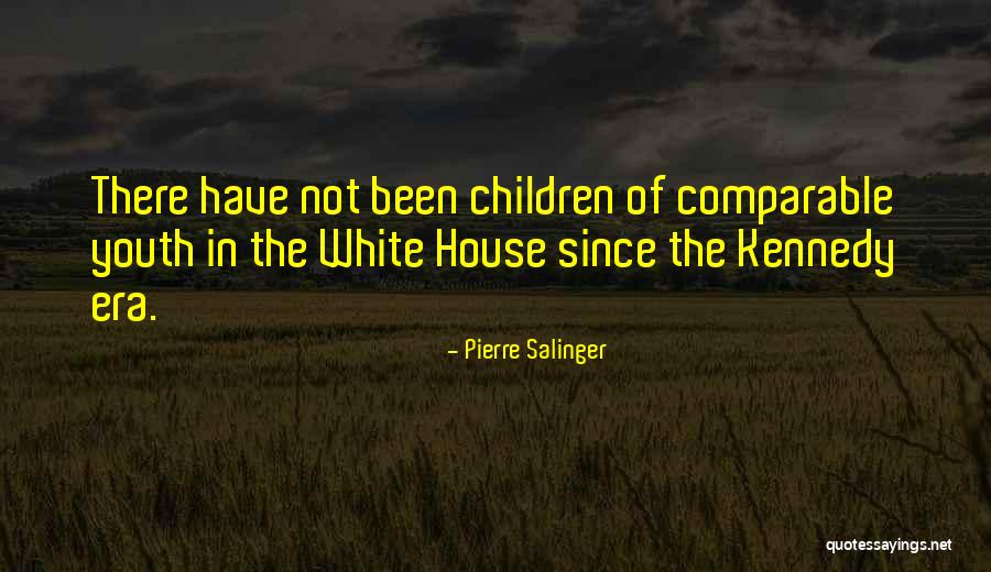 Pierre Salinger Quotes 1116178 Pierre Salinger Quotes 1116178