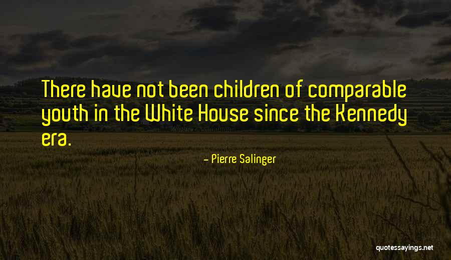 Pierre Salinger Quotes 1116178