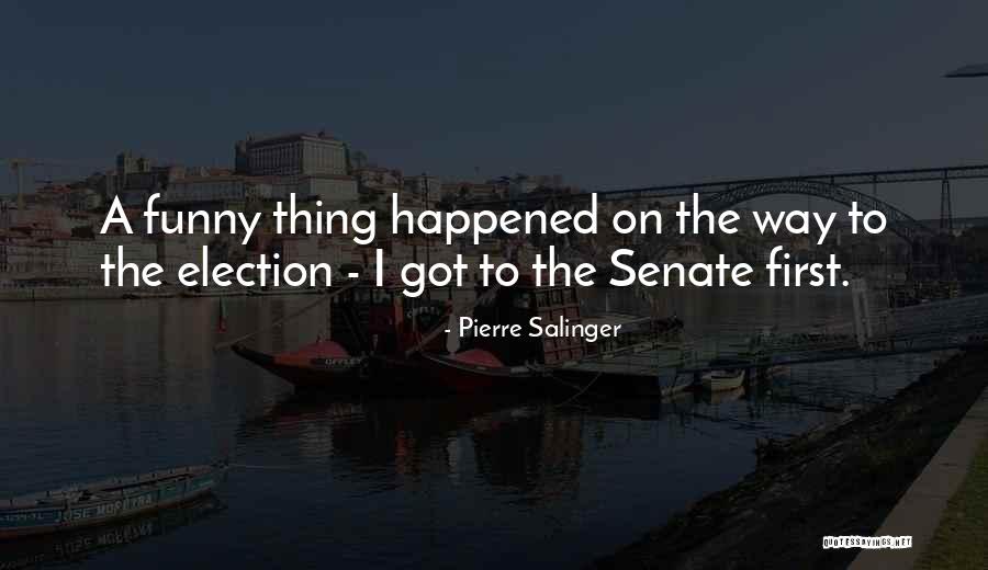 Pierre Salinger Quotes 1208663 Pierre Salinger Quotes 1208663