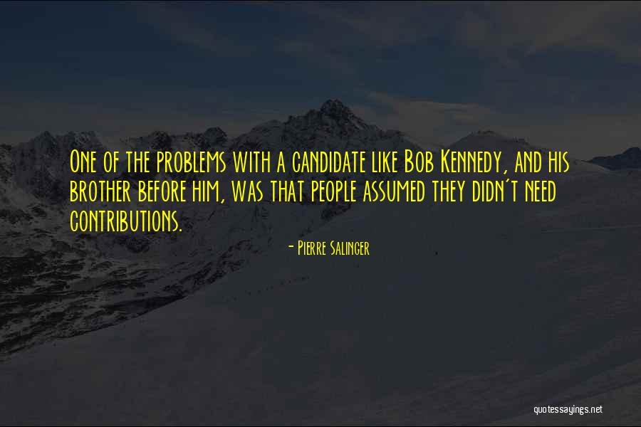 Pierre Salinger Quotes 662782 Pierre Salinger Quotes 662782