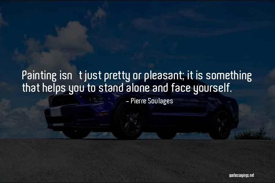 Pierre Soulages Quotes 1313825 Pierre Soulages Quotes 1313825