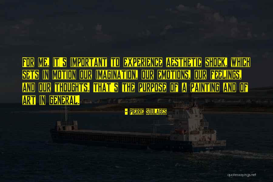 Pierre Soulages Quotes 1814840 Pierre Soulages Quotes 1814840