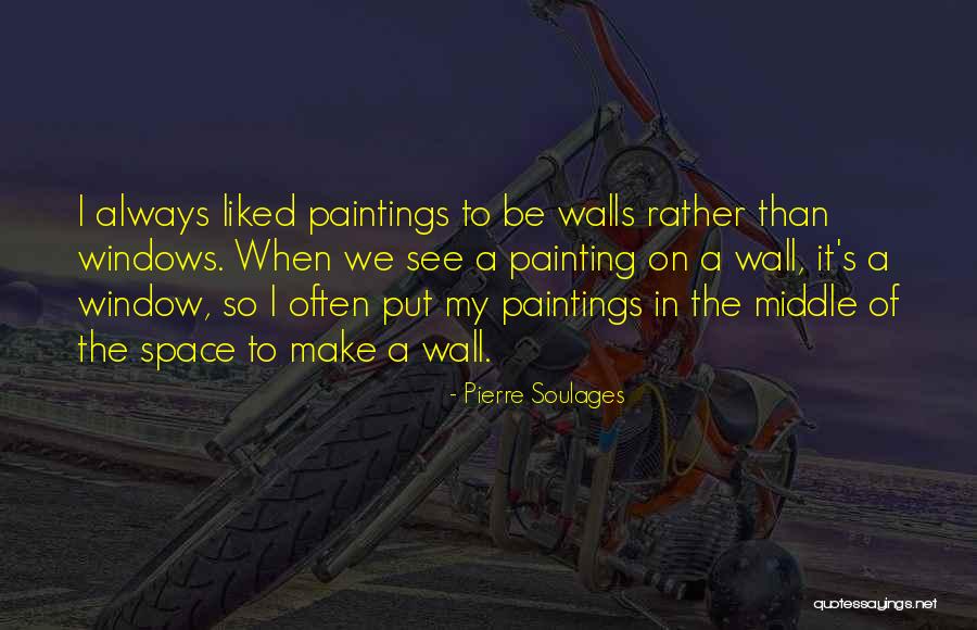 Pierre Soulages Quotes 908914 Pierre Soulages Quotes 908914