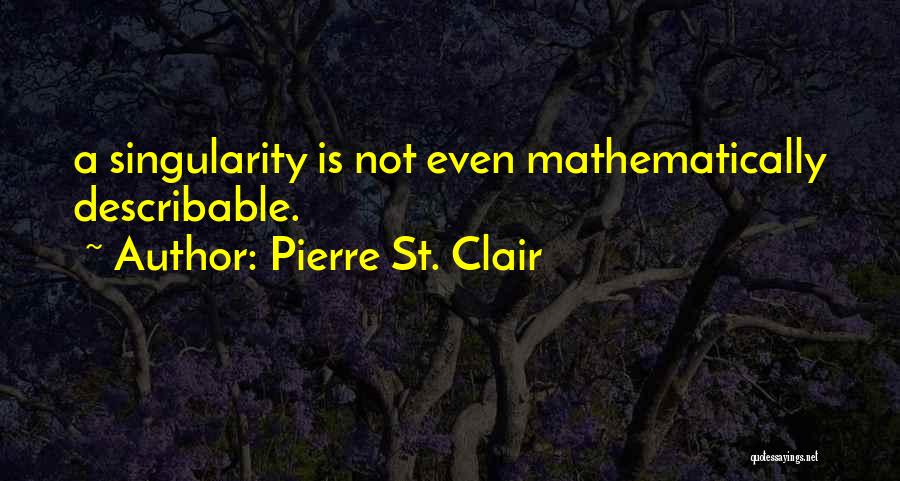 Pierre St. Clair Quotes 2250589