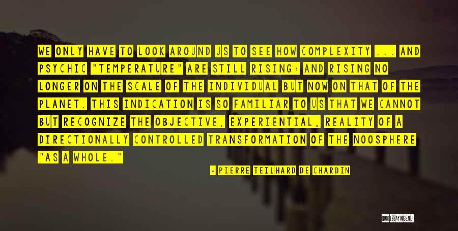 Pierre Teilhard Chardin Quotes By Pierre Teilhard De Chardin
