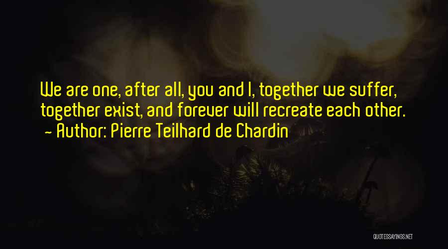 Pierre Teilhard De Chardin Quotes 1058267