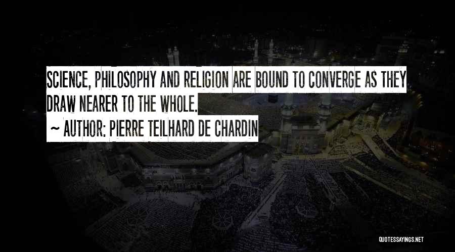 Pierre Teilhard De Chardin Quotes 2069950