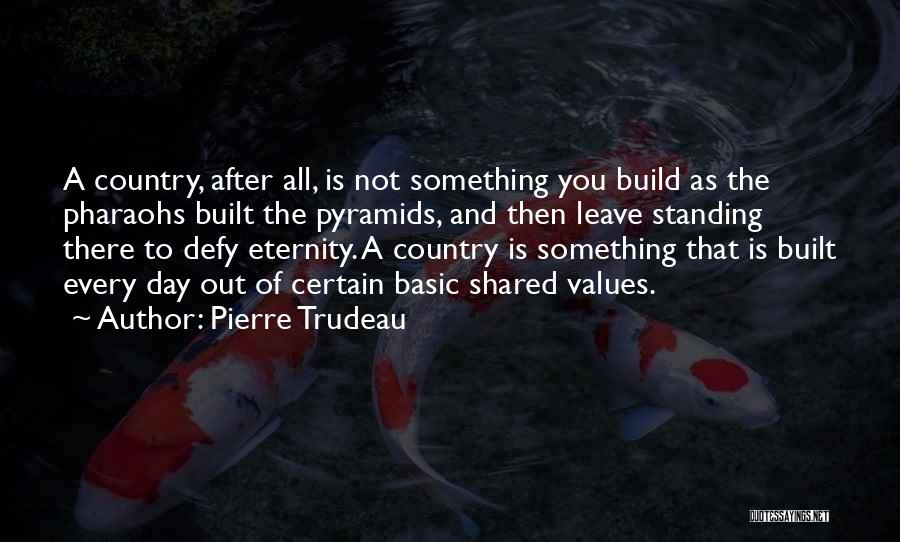 Pierre Trudeau Quotes 117903