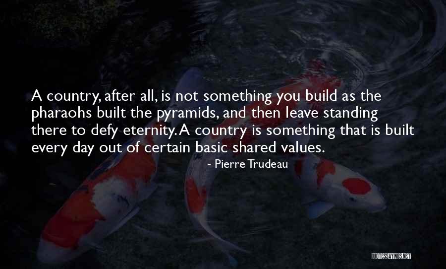 Pierre Trudeau Quotes 117903