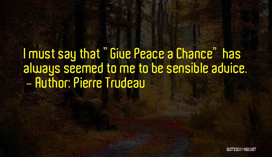 Pierre Trudeau Quotes 1568200
