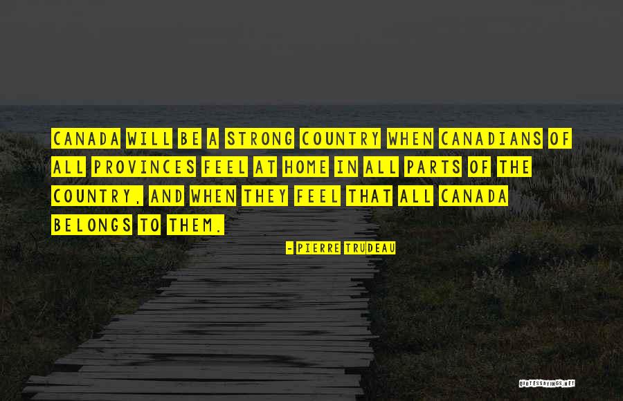 Pierre Trudeau Quotes 1585408