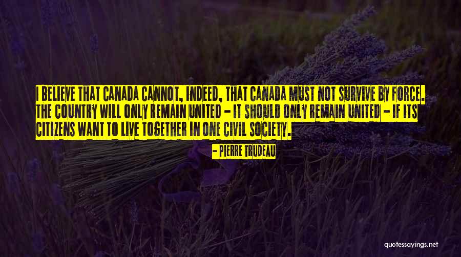 Pierre Trudeau Quotes 1681966 Pierre Trudeau Quotes 1681966