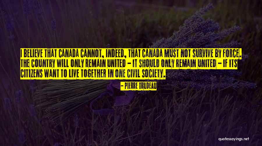 Pierre Trudeau Quotes 1681966