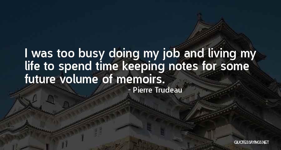 Pierre Trudeau Quotes 776135