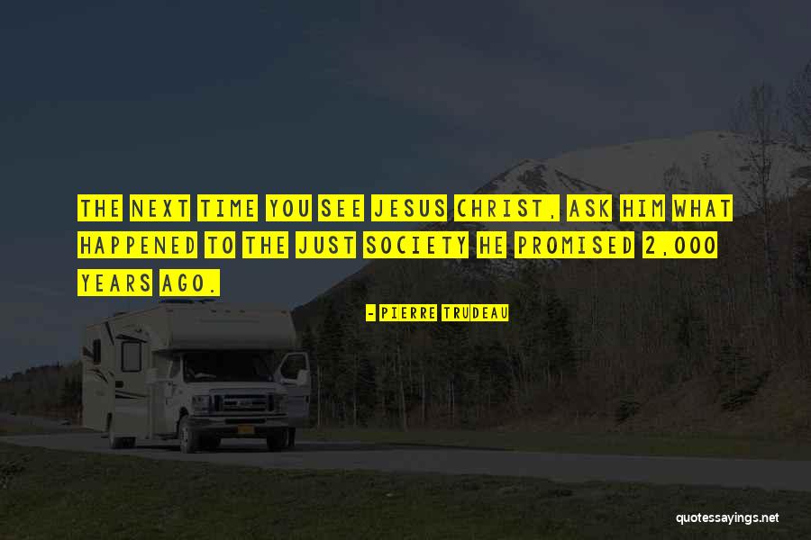 Pierre Trudeau Quotes 791862 Pierre Trudeau Quotes 791862