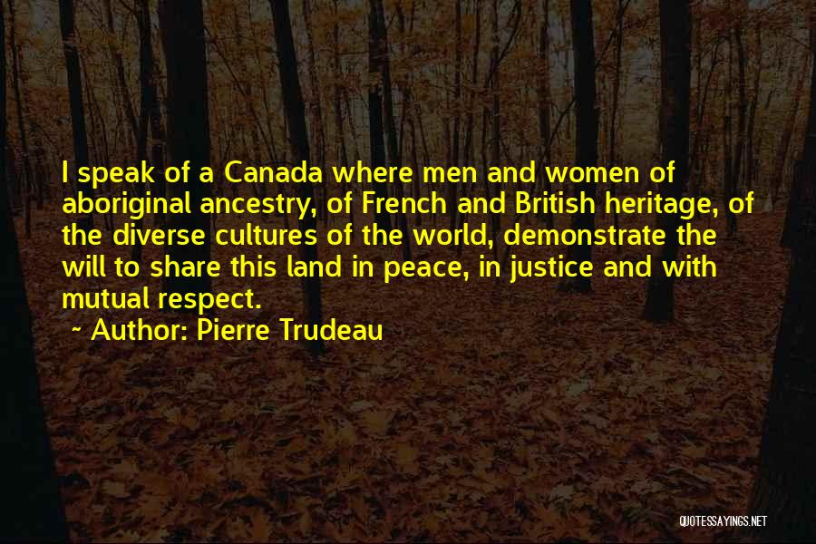 Pierre Trudeau Quotes 951812