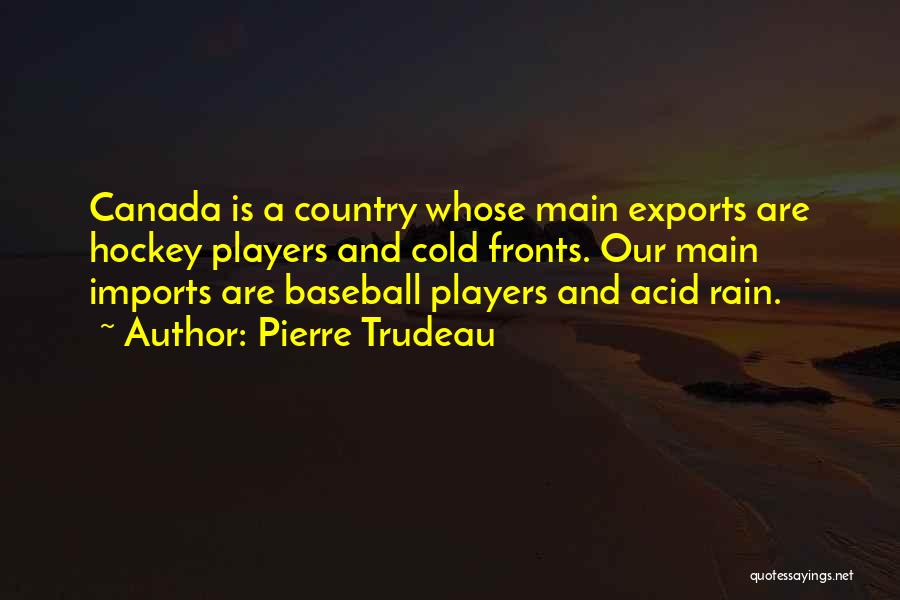 Pierre Trudeau Quotes 981314