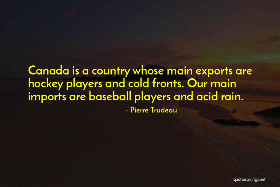 Pierre Trudeau Quotes 981314