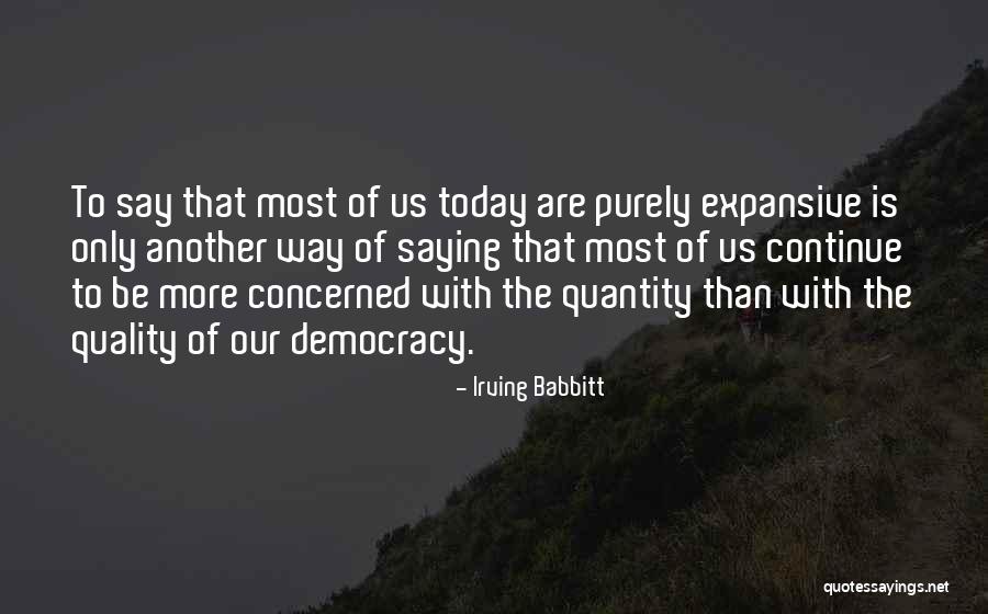 Pierrini Watch Quotes By Irving Babbitt Pierrini Watch Quotes By Irving Babbitt