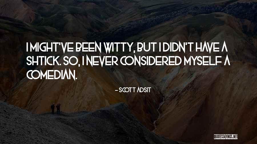 Pierrousselle Quotes By Scott Adsit Pierrousselle Quotes By Scott Adsit